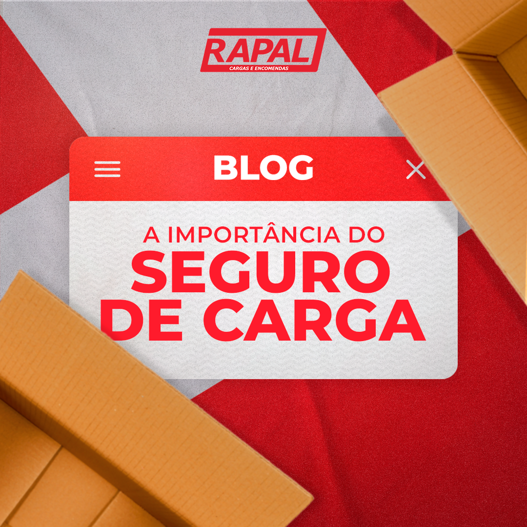 A importância do seguro de carga no transporte de mercadorias
