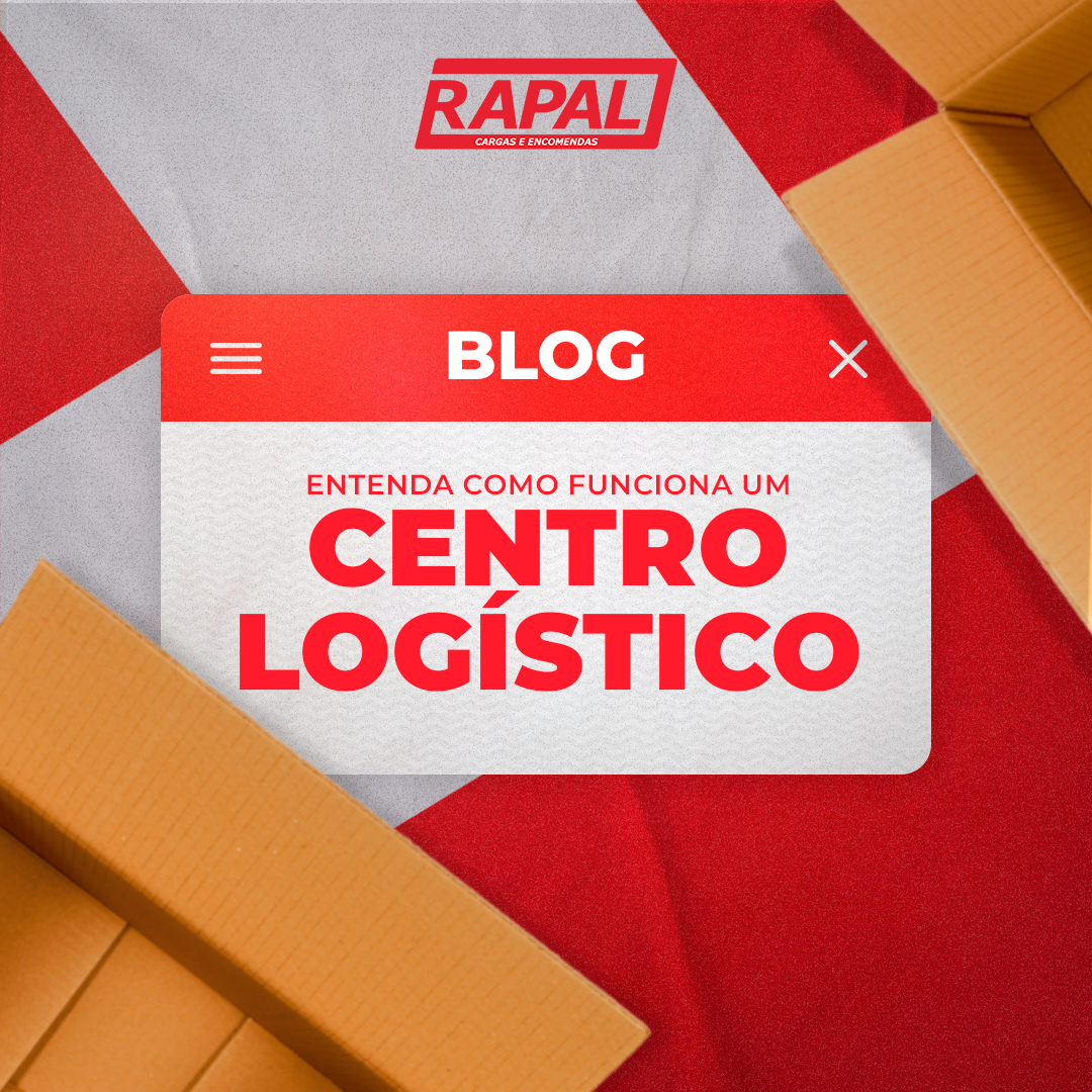 Entenda como funciona um centro logístico